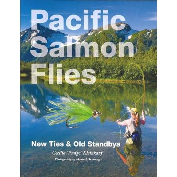 Pre-Owned Pacific Salmon Flies: New Ties & Old Standbys (Paperback 9781571884893) by Pudge, Michael DeYoung