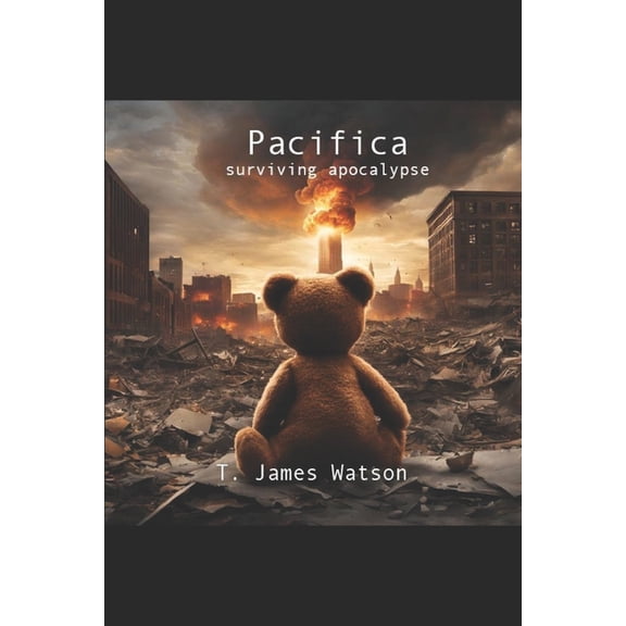 Pacifica: Surviving Apocalypse, (Paperback)