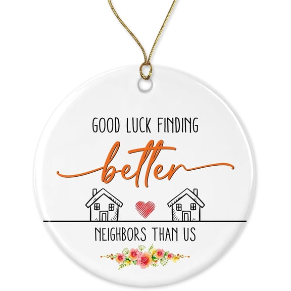 Pack 1 Funny Neighbor Double Sided Ceramic Ornament, New Home Gift for Homeowner, Printed Both Sides Holiday Tree Decor