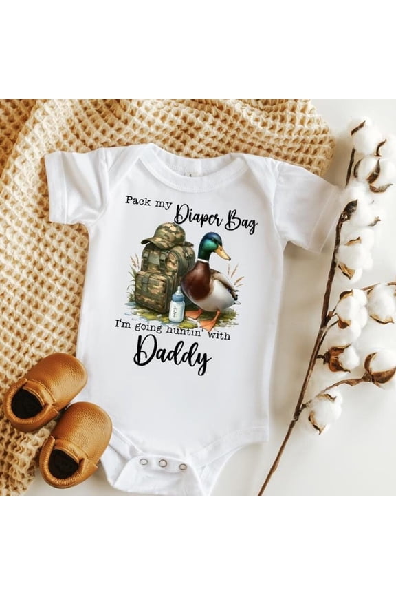 Pack My Diaper Bag I'M Going Hunting With Daddy Baby Bodysuit, Gender Reveal, Birth Announcement, Loves Hunting, Mallard Duck Shower Gift Cute Baby Onesie, BABY BODYSUIT LAT 4424