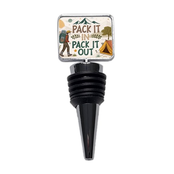 Pack It In Pack It Out Responsible Hiker Camper Wine Bottle Stopper Cap Plug