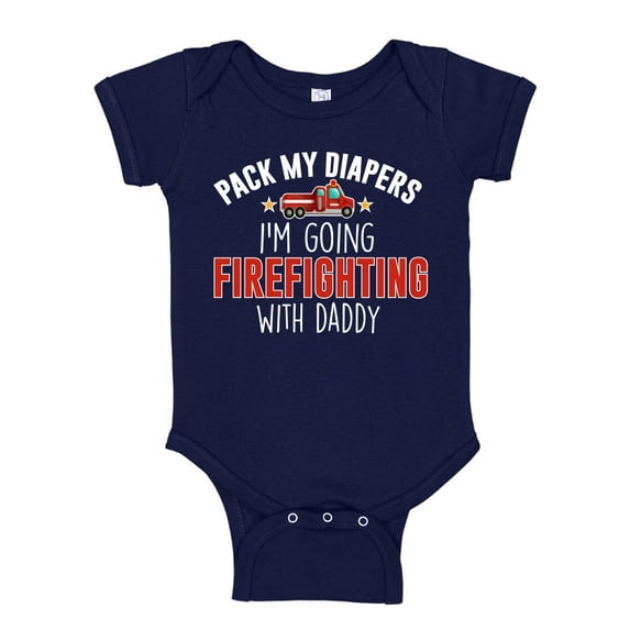 Pack My Diapers I'm Going Firefighting With My Daddy Baby Bodysuit One Piece 12 mo Navy Blue