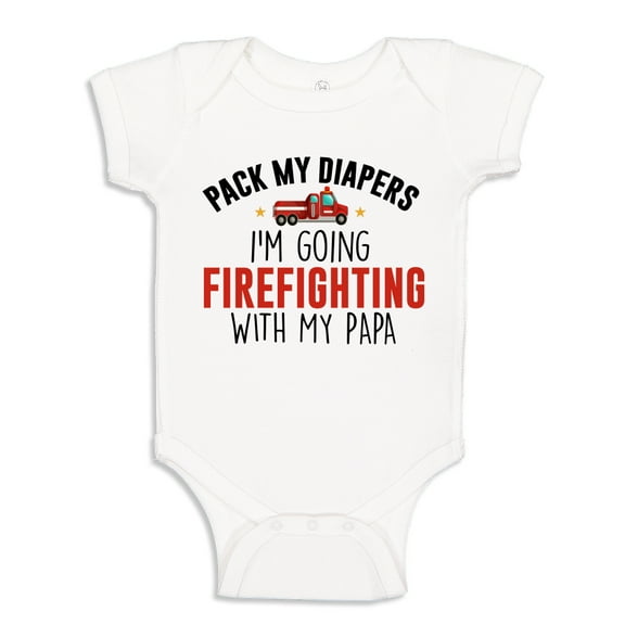 Pack My Diapers I'm Going Firefighting With My Papa Baby Bodysuit One Piece 6 mo White
