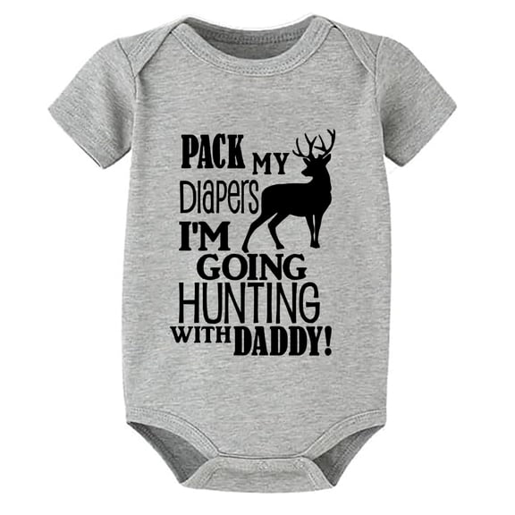Pack My Diapers I'm Going HUNTING With Daddy Bodysuits Baby Boy Short Sleeve Girl Infant Outfits White Neutral Baby Clothes 0