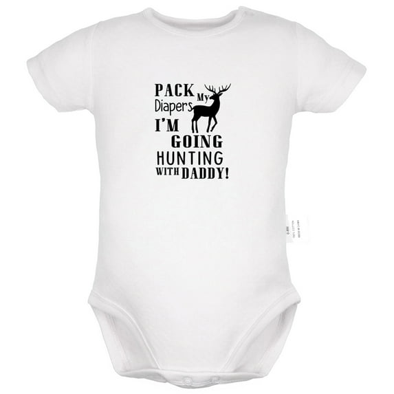 Pack My Diapers I'm Going HUNTING With Daddy Funny Rompers For Babies, Newborn Baby Unisex Bodysuits, Infant Jumpsuits, Toddler 0-24 Months Kids One-Piece Oufits (White, 18-24 Months)