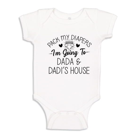 Pack My Diapers I'm Going To Dada and Dadi's House Baby Bodysuit One Piece 6 mo White