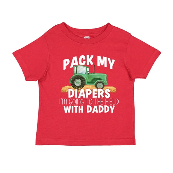 Pack My Diapers I'm Going To The Field With Daddy Toddler T-Shirt 2T Red