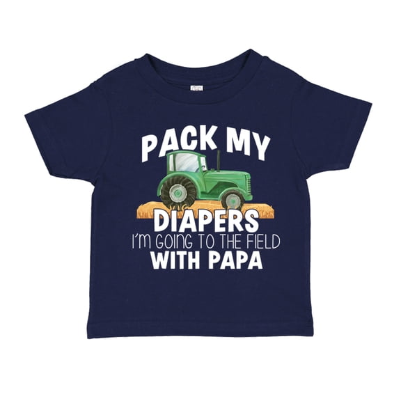Pack My Diapers I'm Going To The Field With Papa Toddler T-Shirt 2T Navy Blue