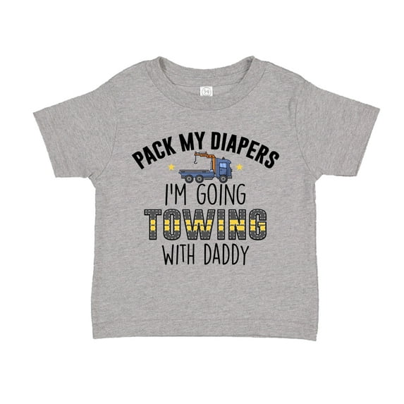 Pack My Diapers I'm Going Towing With Daddy Toddler T-Shirt 2T Athletic Heather