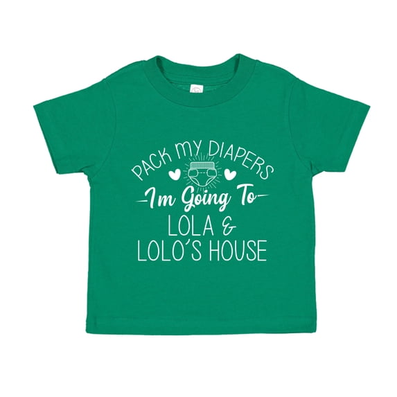Pack My Diapers I'm Going to Lola and Lolo's House Toddler T-Shirt 3T Kelly Green