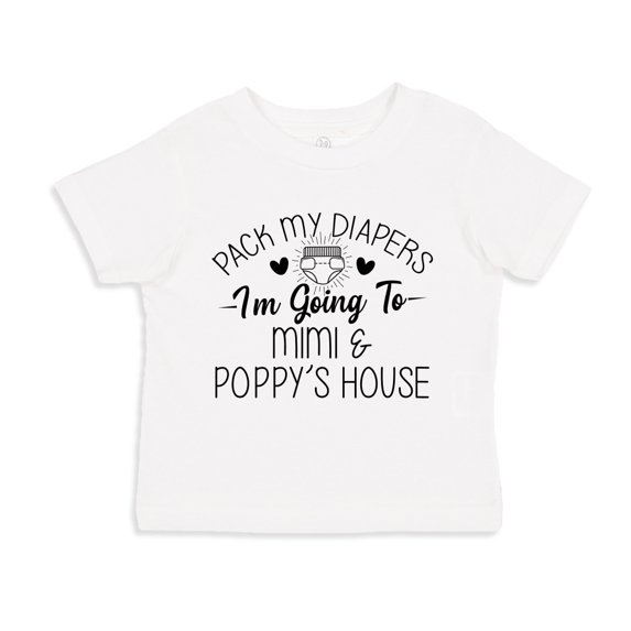 Pack My Diapers I'm Going to Mimi and Poppy's House Toddler T-Shirt 3T White