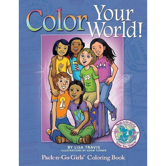 Pack-N-Go Girls Adventures: Color Your World!: Pack-n-Go Girls Coloring Book (Paperback)