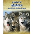 thumbnail image 1 of Animals in Groups A Pack of Wolves: And Other Canine Groups, (Paperback), 1 of 1