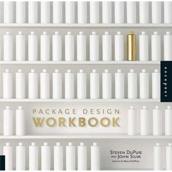Pre-Owned Package Design Workbook: Graphic Approached, Solutions, and Inspirations Plus 20 Case Studies: The Art and Science of Successful Packaging Hardcover - USED