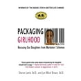 thumbnail image 1 of Pre-Owned Packaging Girlhood: Rescuing Our Daughters from Marketers' Schemes (Paperback) 0312370059 9780312370053, 1 of 1