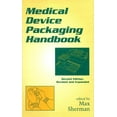 thumbnail image 1 of Medical Device Packaging Handbook, Revised and Expanded, (Hardcover), 1 of 1