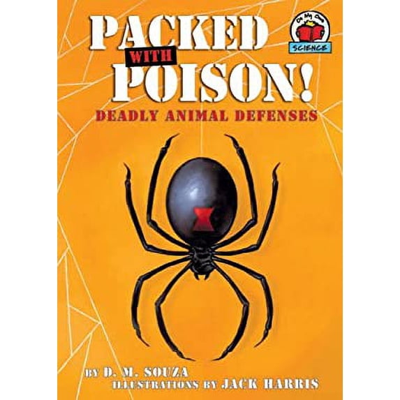 Pre-Owned Packed With Poison!: Deadly Animal Defenses (On My Own Science) (Paperback) 0822564483 9780822564485