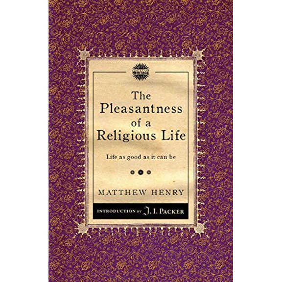 Pre-Owned The Pleasantness of a Religious Life: Life as good as it can be (Packer Introductions) Paperback