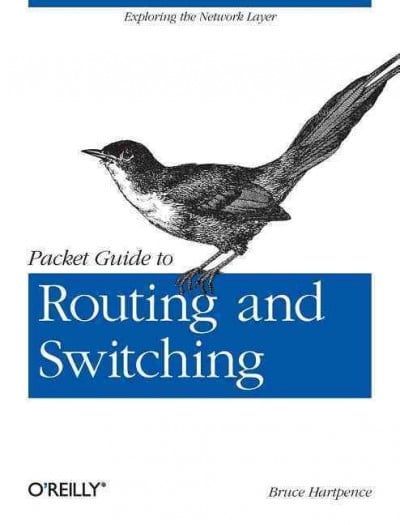 Packet Guide to Routing and Switching: Exploring the Network Layer ...