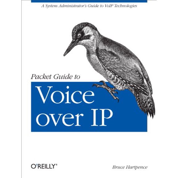 Pre-Owned Packet Guide to Voice Over IP: A System Administrator's Guide to Voip Technologies (Paperback) 1449339670 9781449339678