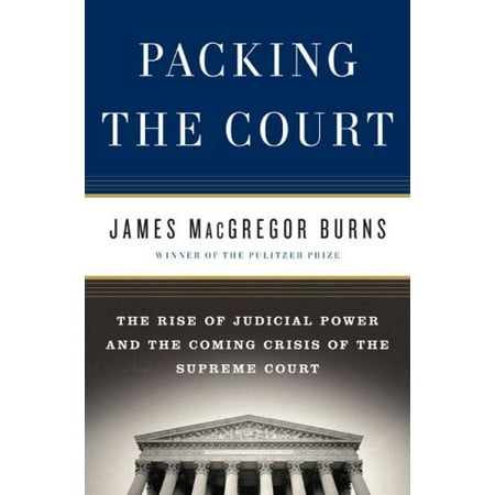 Pre-Owned Packing the Court: The Rise of Judicial Power and the Coming Crisis of the Supreme Court (Hardcover) 1594202192 9781594202193