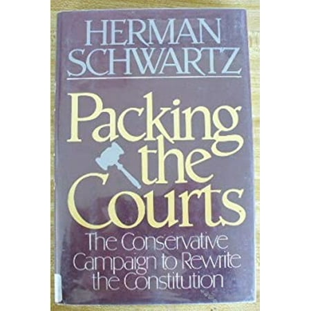 Pre-Owned Packing the Courts: The Conservative Campaign to Rewrite the Constitution, Used [Hardcover]