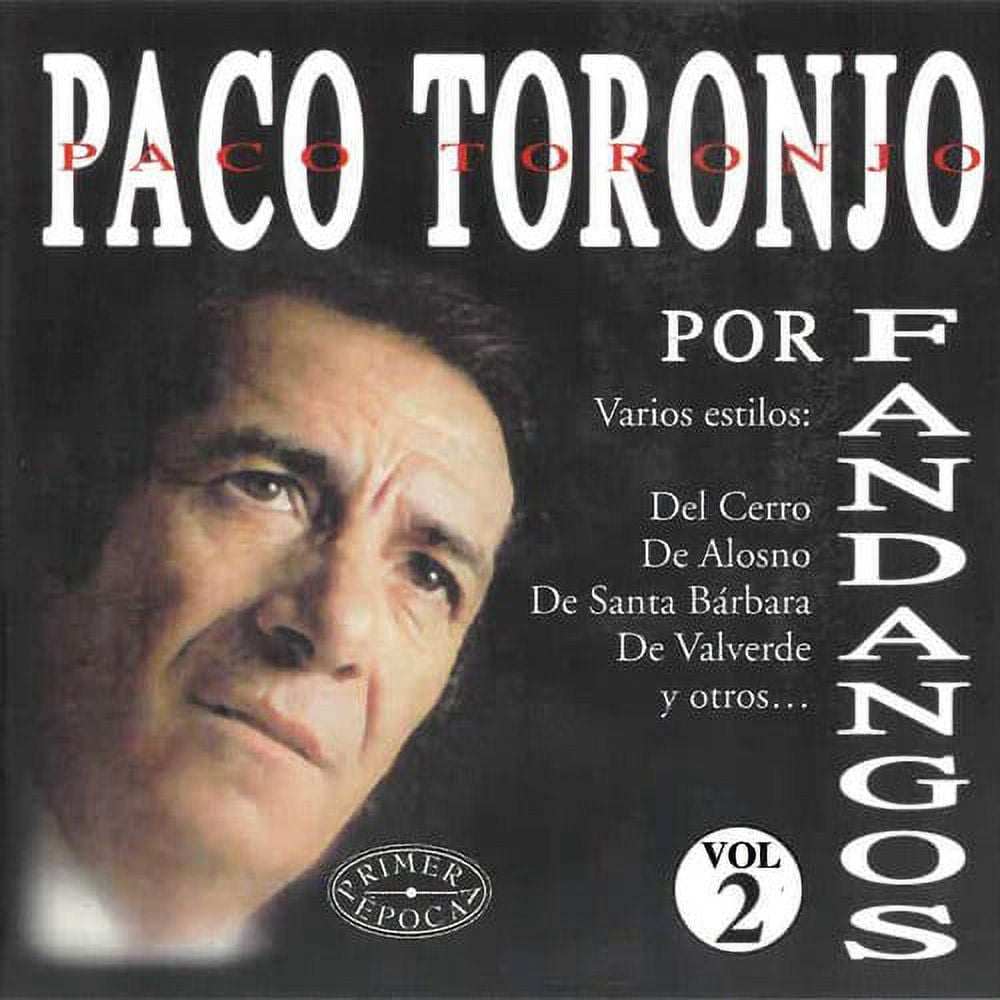 Paco Toronjo Por Fandangos Vol 2 Music Performance Cd Walmart