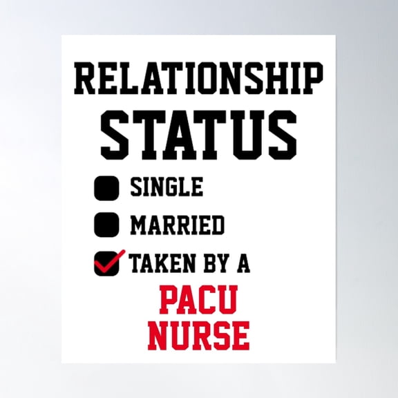 Pacu Nurse Relationship Status Poster Wall Art, Modern Wall Decor, 8x12 UNFRAMED