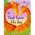 thumbnail image 1 of God Gave Me You (Board Book), 1 of 2