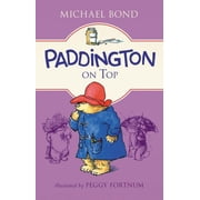 Paddington Paddington on Top, Book 128, Paperback