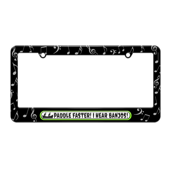 Paddle Faster I Hear Banjos License Plate Tag Frame - Music Notes Design