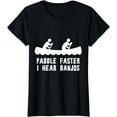 thumbnail image 1 of Paddle Faster I Hear Banjos T-Shirt T-Shirt, 1 of 3