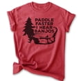 thumbnail image 1 of Paddle Faster I Hear Banjos T-shirt, Unisex Women's Men's Funny 70s Movie Reference Country Bluegrass, Heather Red, Large, 1 of 6