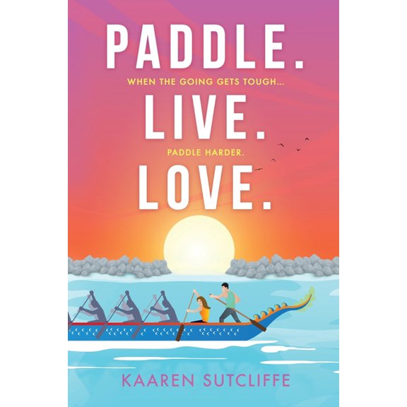 Paddle. Live. Love., (Paperback)