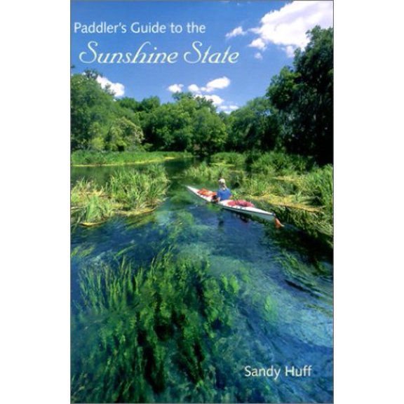 Pre-Owned Paddler's Guide to the Sunshine State (Paperback) 0813022827 9780813022826
