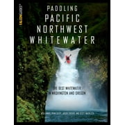 Paddling Pacific Northwest Whitewater (Paperback)