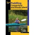 thumbnail image 1 of Paddling Paddling Connecticut and Rhode Island, (Paperback), 1 of 4