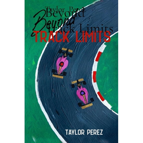 Paddock Chronicles Beyond Track Limits, Book 1, (Paperback)