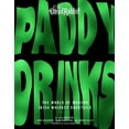 thumbnail image 1 of Paddy Drinks: The World of Modern Irish Whiskey Cocktails, (Hardcover), 1 of 1