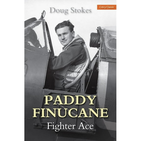 Paddy Finucane: Fighter Ace (Paperback)