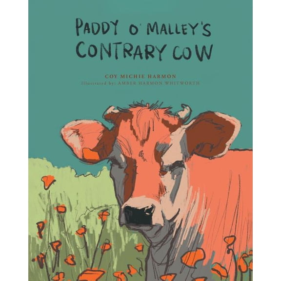 Paddy OMalleys Contrary Cow Paperback 1643008684 9781643008684 Coy Michie Harmon