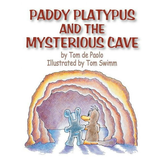Paddy Platypus and the Mysterious Cave, (Paperback)