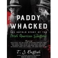 thumbnail image 1 of Paddy Whacked: The Untold Story of the Irish American Gangster (Audiobook), 1 of 1