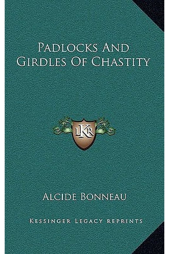 Padlocks and Girdles of Chastity
