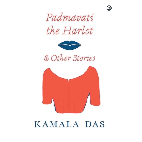 Padmavati the Harlot & Other Stories, (Hardcover)