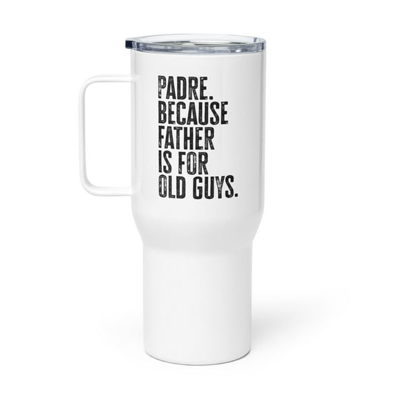 Padre New Dad Fathers Day Tumbler 25oz Gifts Insulated Travel Mug Cup