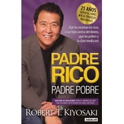 Padre Rico, Padre Pobre Edici n 25 Aniversario / Rich Dad Poor Dad Paperback