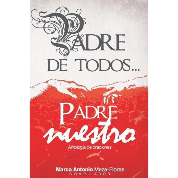 Padre de todos... Padre Nuestro (Paperback)