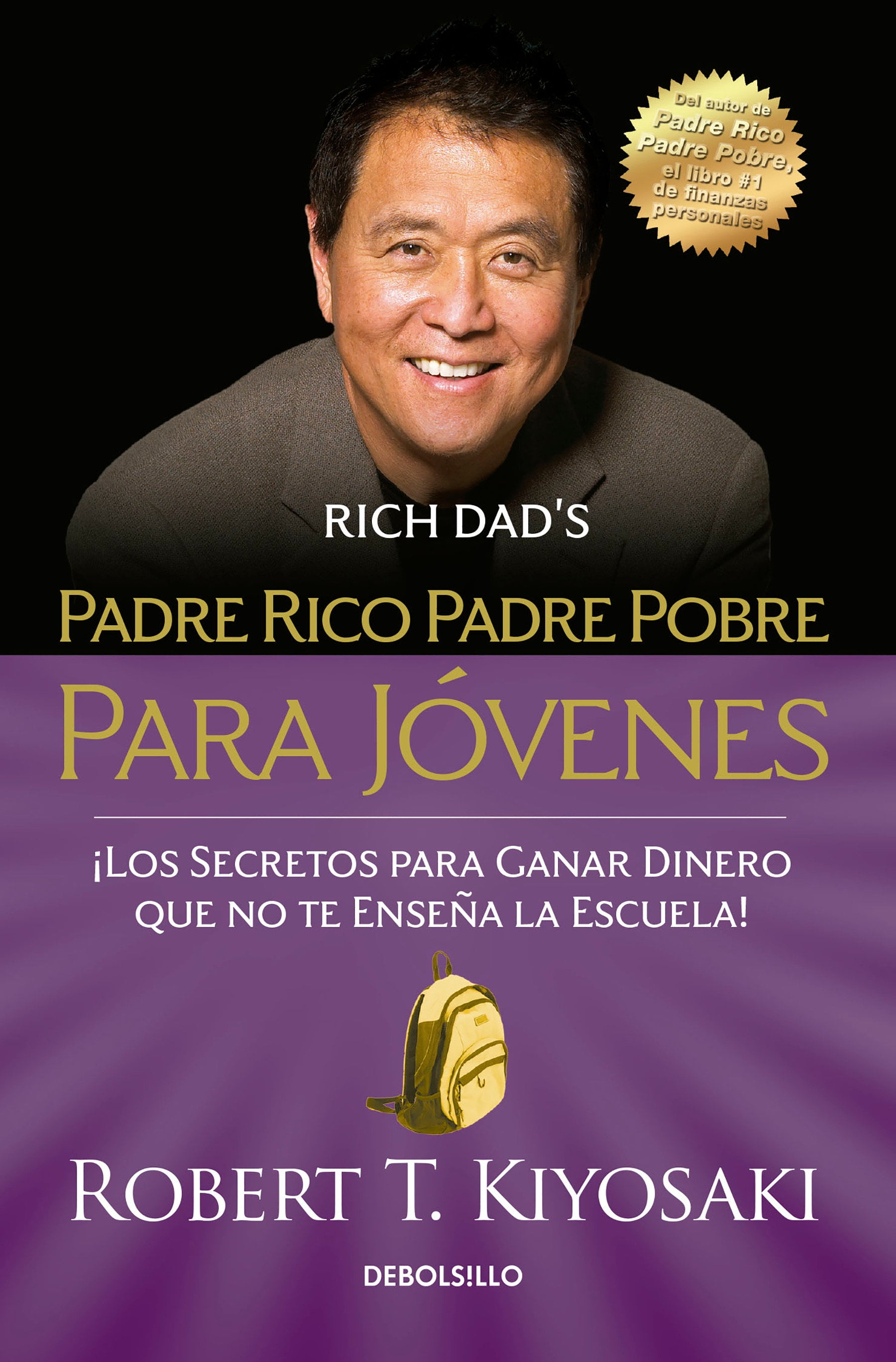 ROBERT T KIYOSAKI Padre Rico Padre Pobre Para Jvenes = Rich Dad Poor Dad for Teens -- Robert T. Kiyosaki