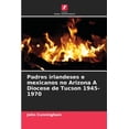 thumbnail image 1 of Padres irlandeses e mexicanos no Arizona A Diocese de Tucson 1945-1970, (Paperback), 1 of 1